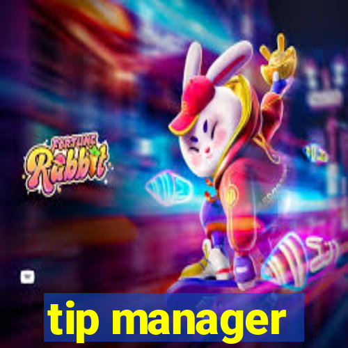 tip manager